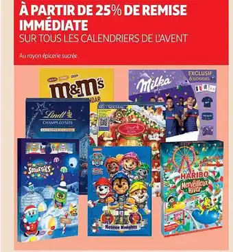 Auchan Les calendriers de l'avent m&m's, milka, lindt, smarties, paw patrol, haribo offre