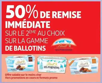 Auchan La gamme de ballotins lindt les pyrénéens offre