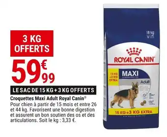 Gamm vert Royal canin croquettes maxi adult offre