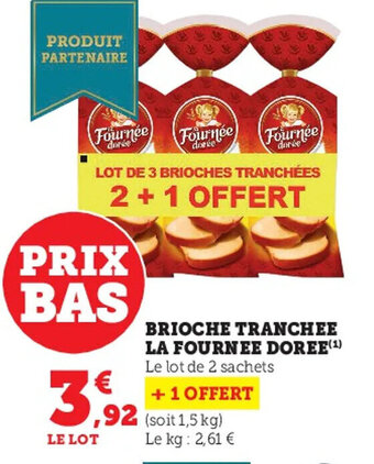 Super U Brioche Tranchee La Fournee Doree offre