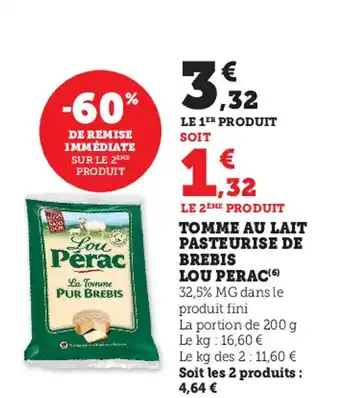 Super U Tomme Au Lait Pasteurise de Brebis Lou Perac offre