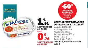 Super U Specialite Fromagere Pasteurise St Moret offre