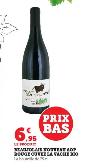 Super U Beaujolais Nouveau AOP Rouge Cuvee Vache Bio offre