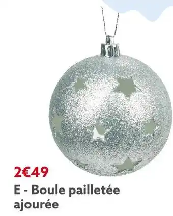 Gifi Boule pailletée ajourée offre