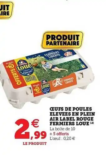 Hyper U Oeufs De Poules élevées En Plein Air Label Rouge Fermiers Loué offre