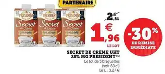 Hyper U Secret De Crème Uht 25% Mg Président offre
