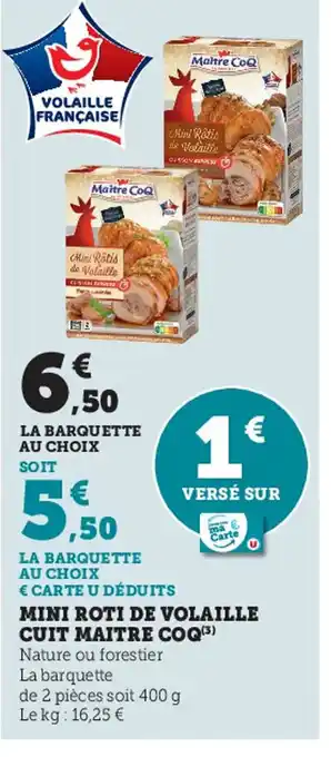 Super U Mini Roti de Volaille Cuit Maitre COQ offre