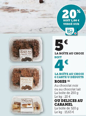 Super U Roses Ou Delices Au Caramel offre