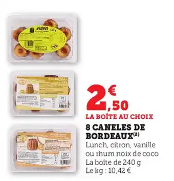 Super U 8 Caneles de Bordeaux offre