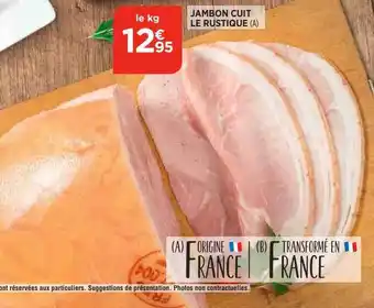 Bi1 Jambon cuit le rustique offre