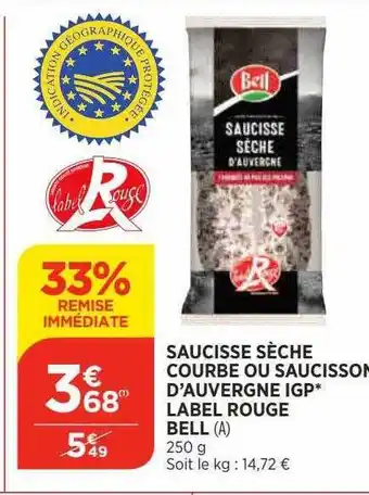 Bi1 Saucisse sèche courbe ou saucisson d'auvergne igp label rouge bell offre