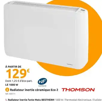 Mr Bricolage Thomson Radiateur Inertie Ceramique Eco2 offre