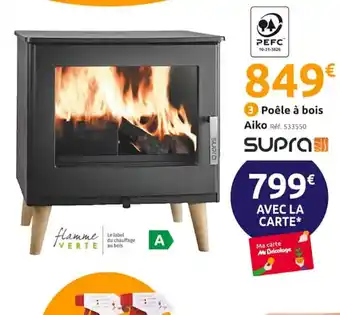 Mr Bricolage Poele a Bois Aiko offre