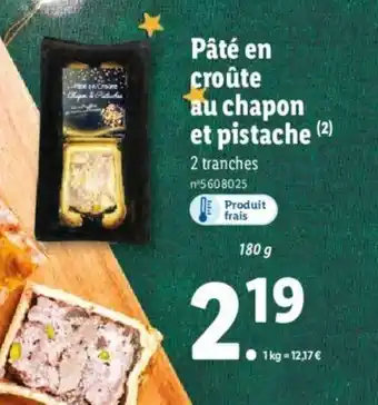 Lidl Pâté en croûte Au Chapon Et Pistache offre