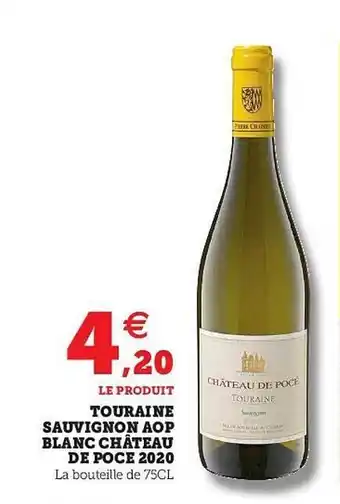Super U Touraine Sauvignon Aop Blanc Château De Poce 2020 offre