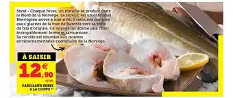Super U Cabillaud Skrei à La Coupe offre