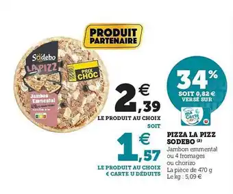 U Express Pizza La Pizz Sodebo offre