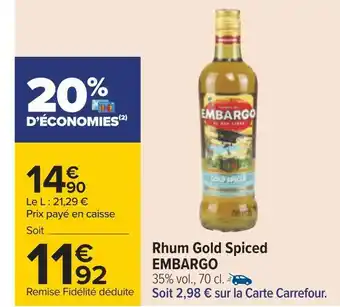 Carrefour Embargo rhum gold spiced offre