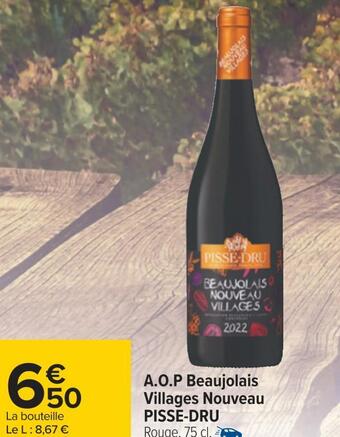 Carrefour Pisse-dru a.o.p beaujolais villages nouveau offre