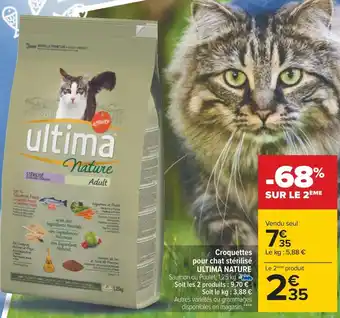 Carrefour Ultima nature croquettes pour chat stérilisé offre