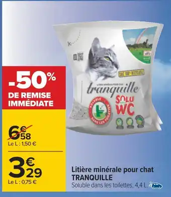 Carrefour Tranquille litière minérale pour chat offre