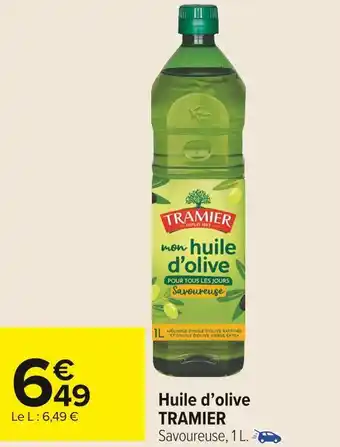 Carrefour Market Tramier huile d’olive offre