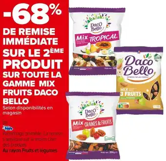 Carrefour Market Daco bello -68% de remise immédiate sur le 2ème produit sur toute la gamme mix fruits de la marque daco bello offre