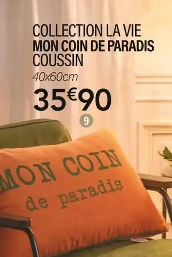 Ambiances & Styles Collection la vie mon coin de paradis coussin offre