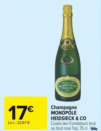 Carrefour Market Monopole heidsieck & co champagne offre