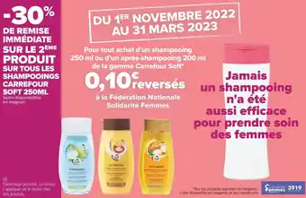 Carrefour Market Carrefour soft -30% de remise immédiate sur le 2ème produit sur tous les shampooings carrefour soft 250ml offre