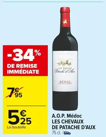 Carrefour Market Les chevaux de patache d’aux a.o.p. médoc offre
