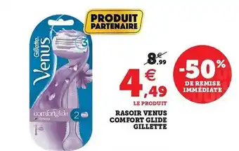 U Express Rasoir Venus Comfort Glide Gillette offre