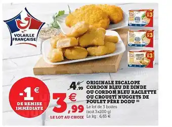 U Express Originale Escalope Cordon Bleu De Dinde Ou Cordon Bleu Raclette Ou Crousti Nuggets De Poulet Père Dodu offre