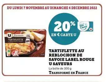 Super U Tartiflette Au Reblochon De Savoie Label Rouge U Saveurs offre