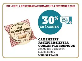 Super U Camembert Pasteurise Extra Coulant Le Rustique offre