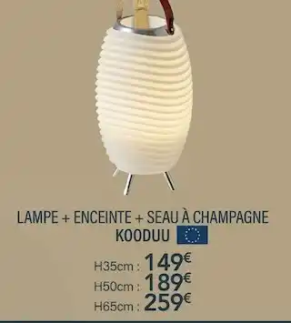 Ambiances & Styles Kooduu lampe + enceinte + seau à champagne offre