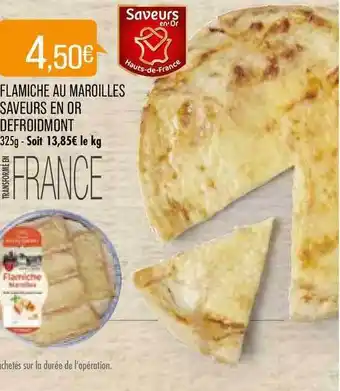 Match Flamiche Au Maroilles Saveurs En Or Defroidmont offre