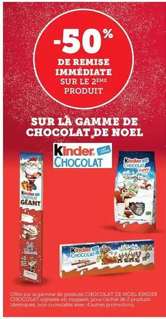 Hyper U La gamme de chocolat de noël kinder chocolat offre