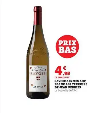 Hyper U Savoie abymes aop blanc les terroirs de jean perrier offre