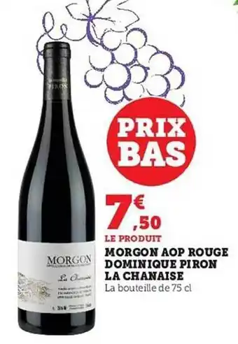 Hyper U Morgon aop rouge dominique piron la chanaise offre