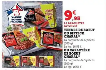 Hyper U Tendre de bœuf ou bifteck charal ou caractère de bœuf charal offre