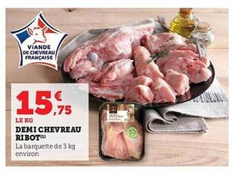 Hyper U Demi chevreau ribot offre
