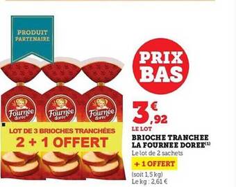 Hyper U Brioche tranchée la fournée dorée offre
