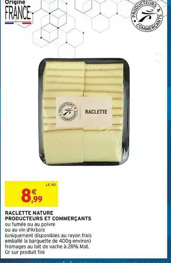 Intermarché Express Raclette nature producteurs et commerçants offre