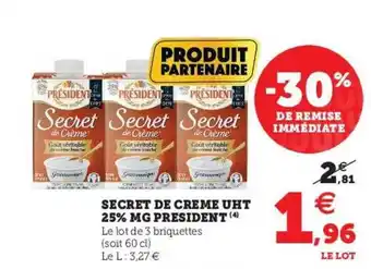 Super U Secret De Crème Uht 25% Mg Président offre