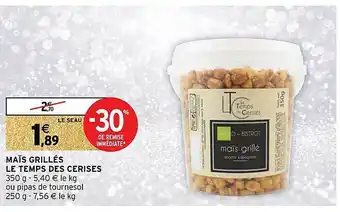 Intermarché Maïs grillés le temps des cerises offre