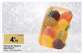Intermarché Pâtes de fruits holyfruit offre