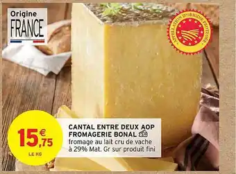 Intermarché Cantal entre deux aop fromagerie bonal offre
