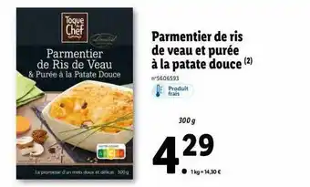 Lidl Parmentier de ris de veau et purée à la patate douce toque du chef offre