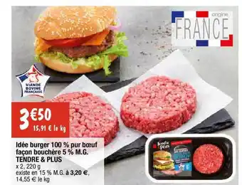Idée burger 100% pur bœuf façon bouchère 5% m.g. tendre & plus